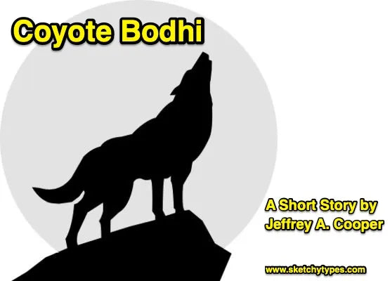 SHORT STORY: “Coyote Bodhi”